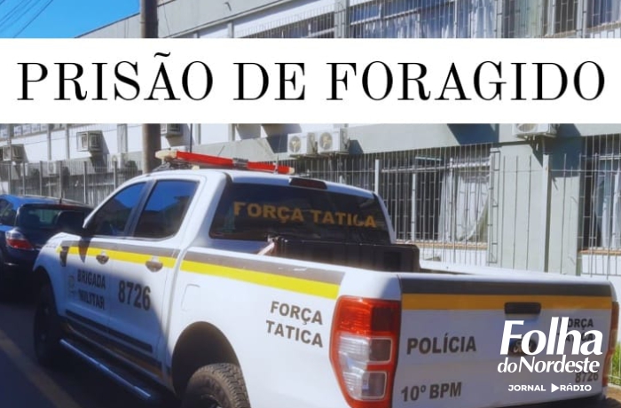 Região: Brigada Militar realizar prisão de foragido